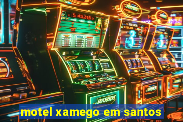 motel xamego em santos